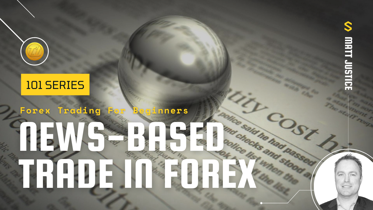 Forex 101 - News-Based Trade in Forex