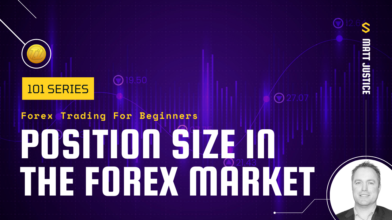 Forex 101 - Position Size in the Forex Market