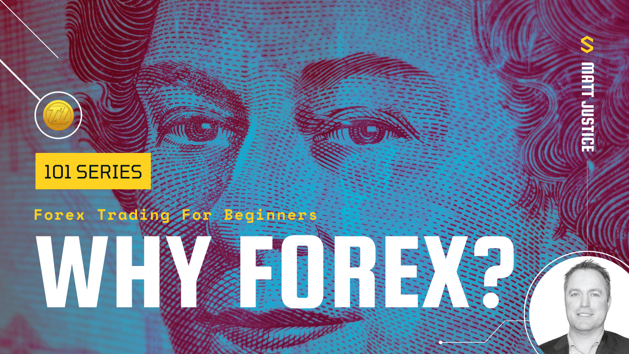 Forex Trading 101 - Why Forex-min