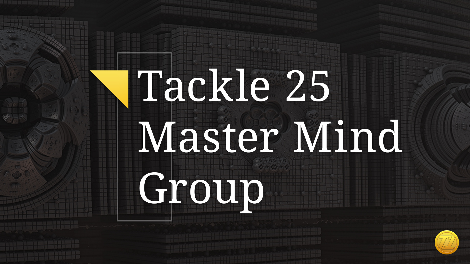 Tackle Trading Premium System: Tackle 25 MasterMind Group