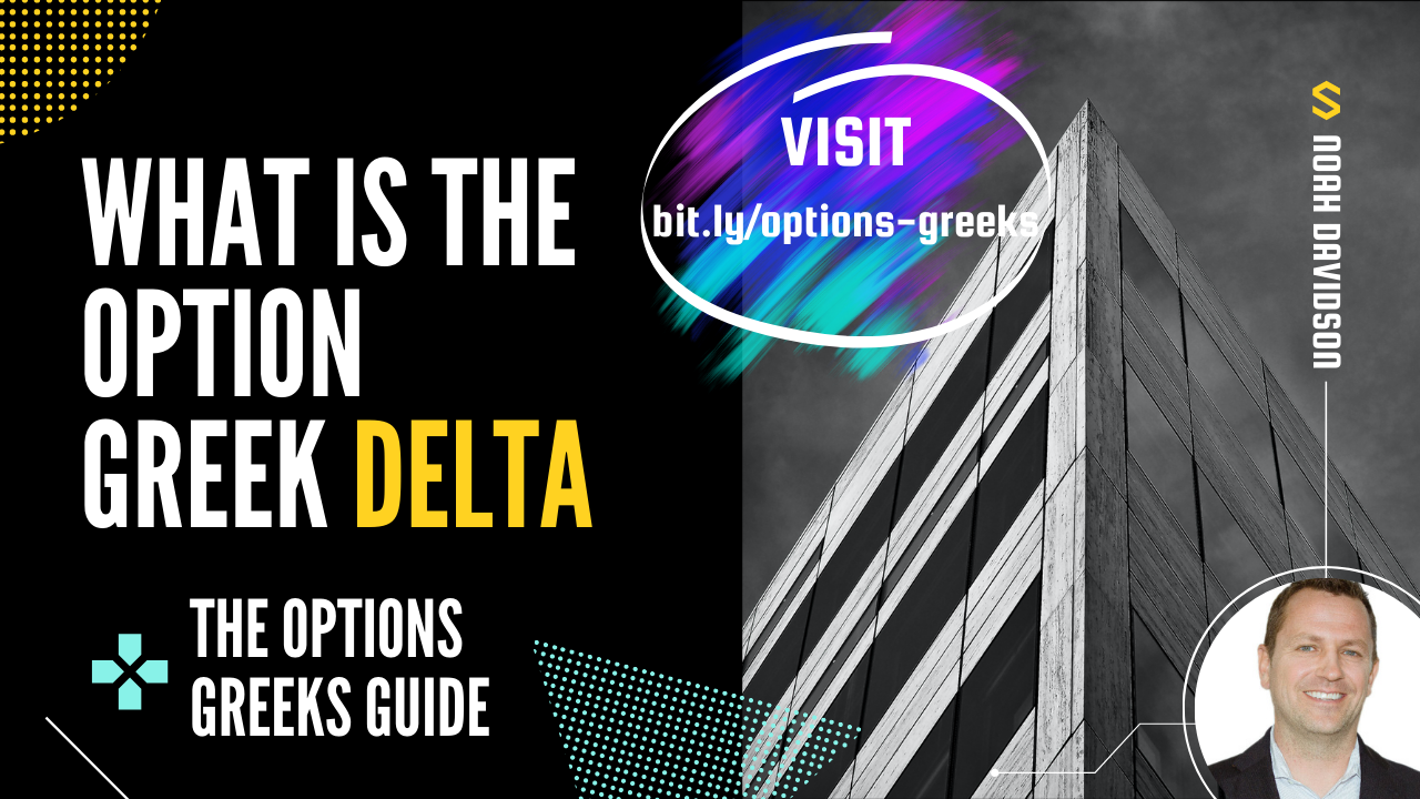 Options Greeks Guide Part 3 - What is Delta