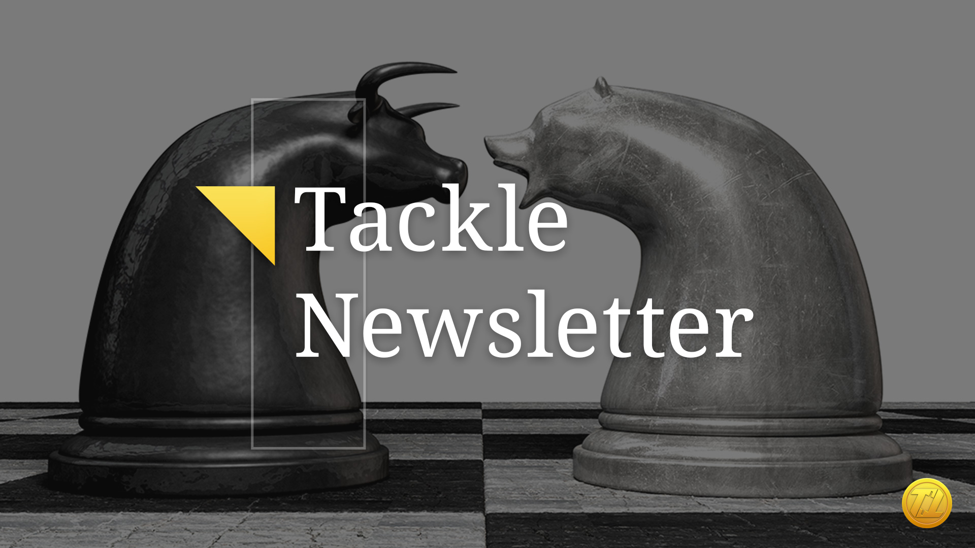 Tackle Trading Newsletter: Weekly Report.