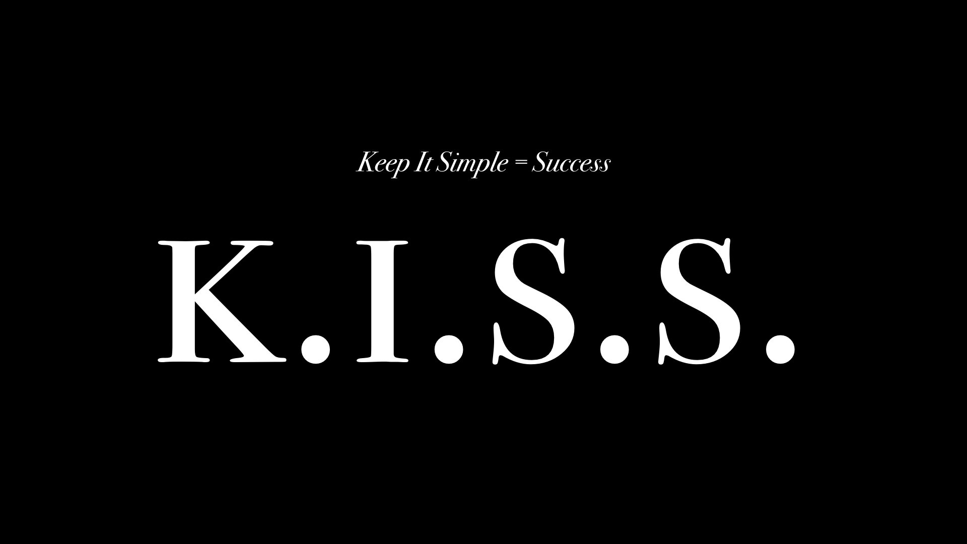 Friday Feature: My What: K.I.S.S. (Keep It Simple = Success)